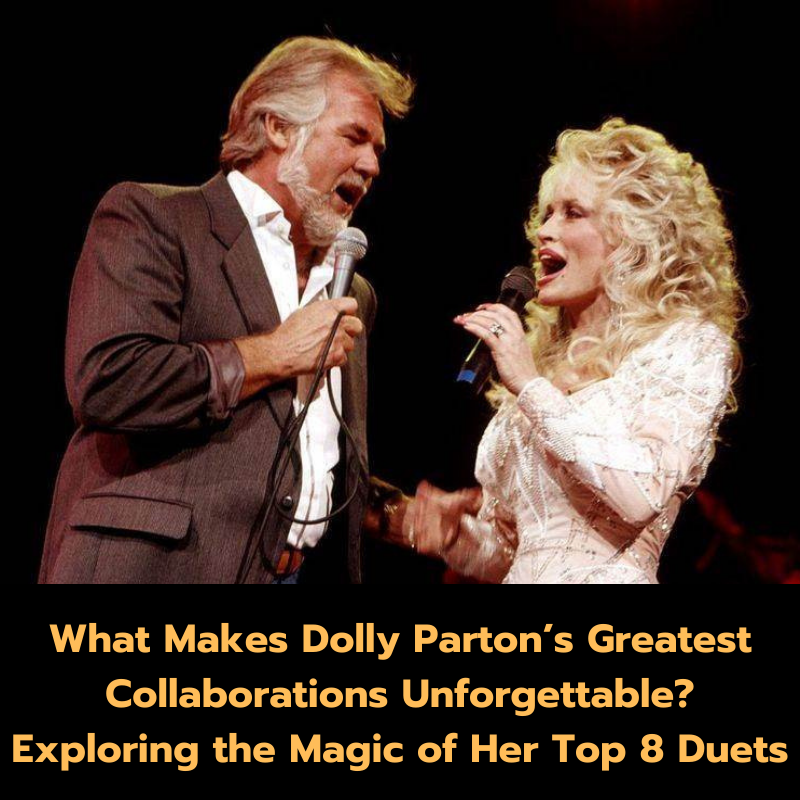 What Makes Dolly Parton’s Greatest Collaborations Unforgettable? Exploring the Magic of Her Top 8 Duets