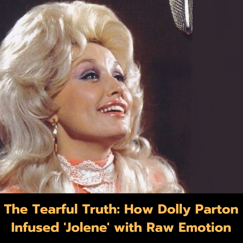 The Tearful Truth: How Dolly Parton Infused ‘Jolene’ with Raw Emotion