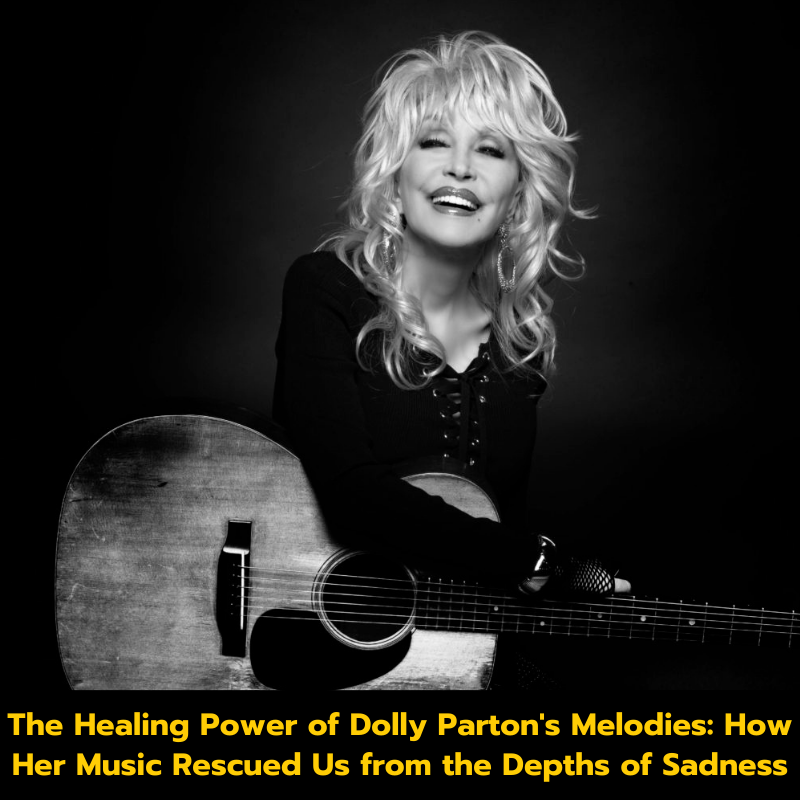 The Healing Power of Dolly Parton’s Melodies: How Her Music Rescued Us from the Depths of Sadness