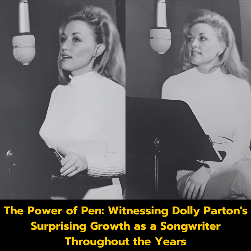 The Power of Pen: Witnessing Dolly Parton’s Surprising Growth as a Songwriter Throughout the Years