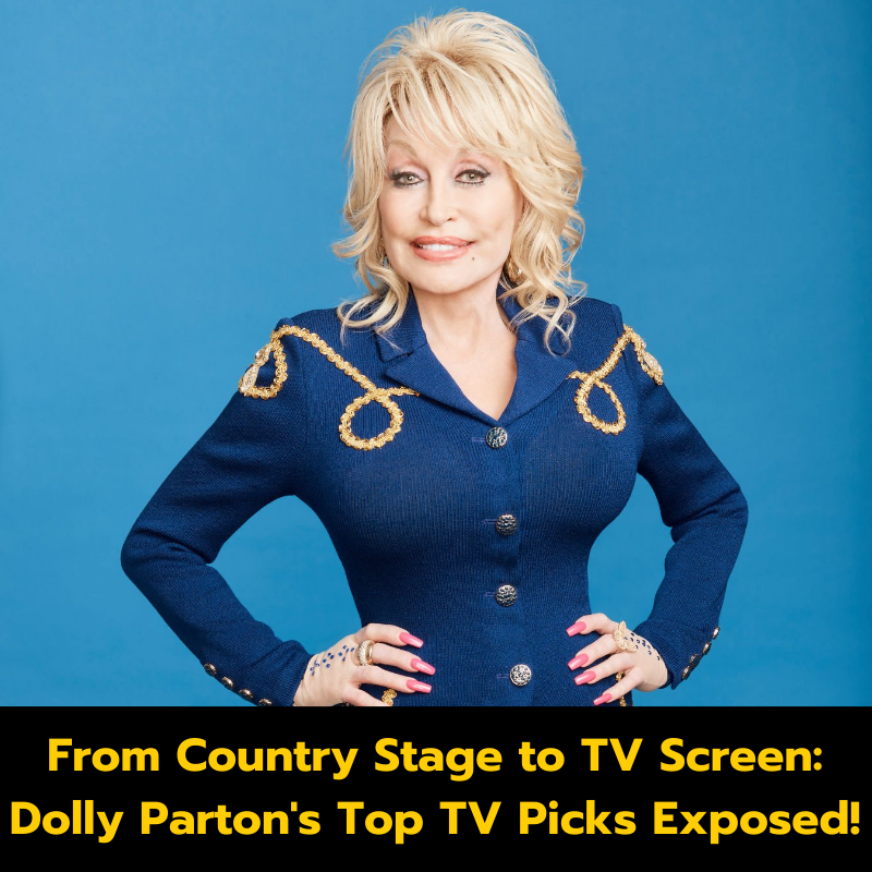 From Country Stage to TV Screen: Dolly Parton’s Top TV Picks Exposed!