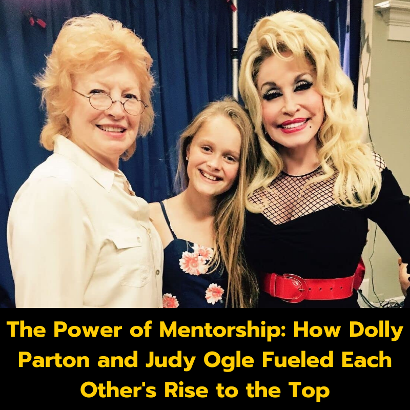 The Power of Mentorship: How Dolly Parton and Judy Ogle Fueled Each Other’s Rise to the Top