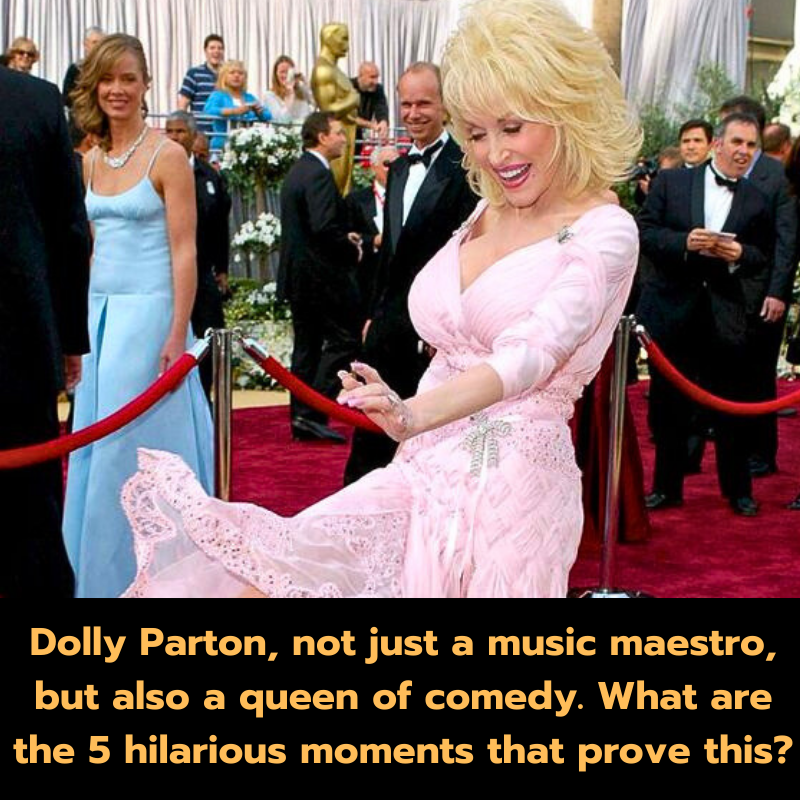 Dolly Parton, not just a music maestro, but also a queen of comedy. What are the 5 hilarious moments that prove this?