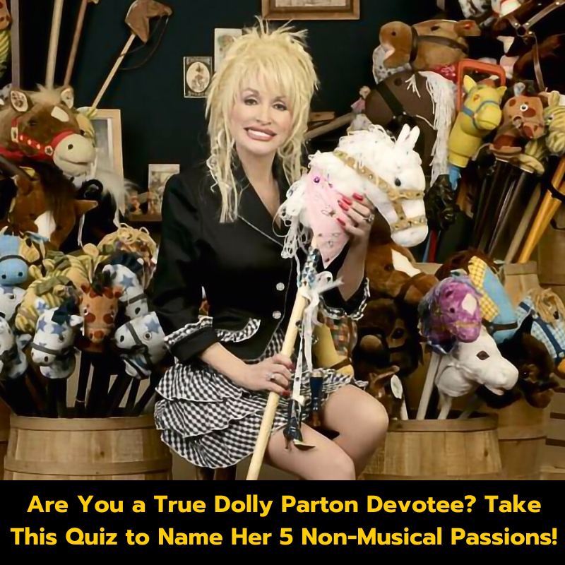 Are You a True Dolly Parton Devotee? Take This Quiz to Name Her 5 Non-Musical Passions!