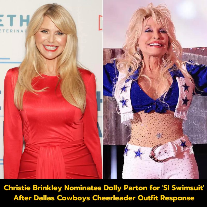 Christie Brinkley Nominates Dolly Parton for ‘SI Swimsuit’ After Dallas Cowboys Cheerleader Outfit Response