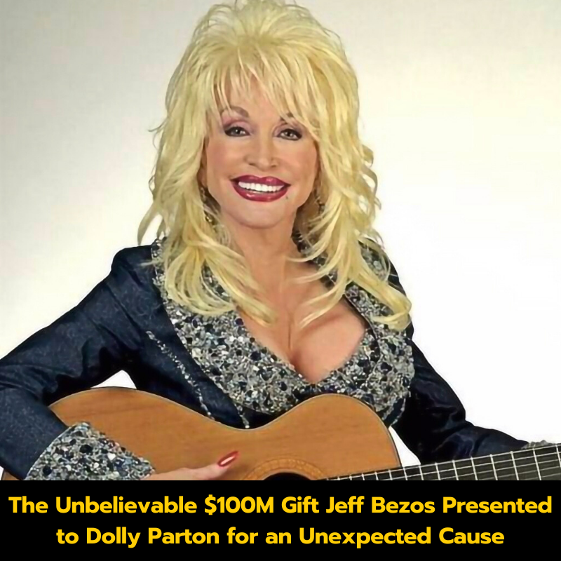 The Unbelievable $100M Gift Jeff Bezos Presented to Dolly Parton for an Unexpected Cause