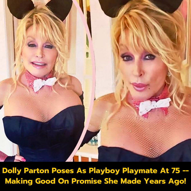 Dolly Parton Poses As Playboy Playmate At 75 — Making Good On Promise She Made Years Ago!